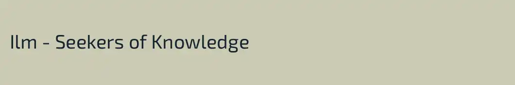 Ilm - Seekers of Knowledge